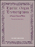Twelve Organ Transcriptions